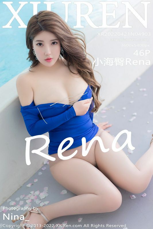XiuRen秀人网 Vol.4903 小海臀Rena 完整版无水印写真